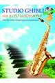 STUDIO GHIBLI FOR ALTO SAXOPHONE