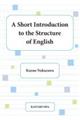 A Short Introduction to the Structure of English