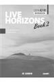 Live Horizons Book【Workbook】 2