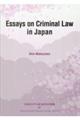 Essays on Criminal Law in Japan