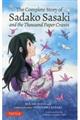 The Complete Story of Sadako Sasaki