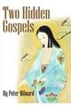 Two Hidden Gospels