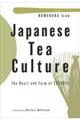Japanese Tea Culture: The Heart and Form of Chanoy