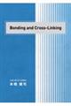 Bonding and CrossーLinking